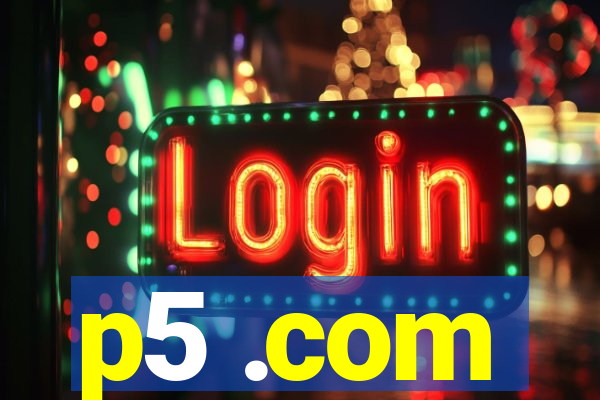 p5 .com